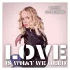 Love Is What We Need (feat. Luca Stricagnoli) - Single album lyrics, reviews, download