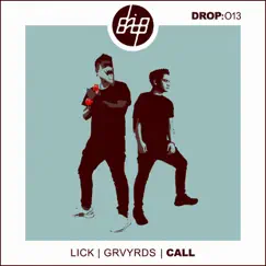 Call - Single by LICK & GRVYRDS album reviews, ratings, credits