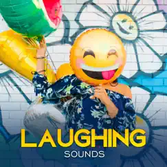 Laughing Sounds: Music Therapy for Stress Relieve, Improvement of Humor, Ultimate Laughter Sounds Effect by Mindfulness Meditation Music Spa Maestro & Sound Therapy Masters album reviews, ratings, credits