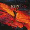Run - Single album lyrics, reviews, download