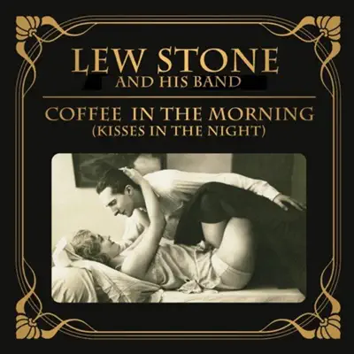 Coffee in the Morning (And Kisses in the Night) - Single - Lew Stone