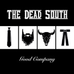 The Dead South - In Hell I'll Be in Good Company