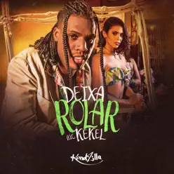 Deixa Rolar - Single - MC Kekel Deixa Rolar - Single - MC Kekel