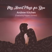 My Heart Plays for You (feat. Pepper Gomez) artwork