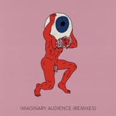 Imaginary Audience (Remixes) artwork
