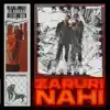 Zaruri Nahi - Single album lyrics, reviews, download