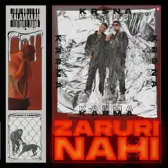 Zaruri Nahi - Single by Karma & KR$NA album reviews, ratings, credits
