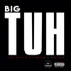 Big Tuh (feat. Lil Wayne & 2 Chainz) - Single album lyrics, reviews, download