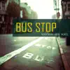Bus Stop - Single album lyrics, reviews, download