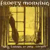 Frosty Morning album lyrics, reviews, download