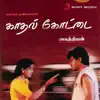 Kadhal Kottai - EP album lyrics, reviews, download