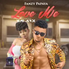 Love Me (feat. Yemi Alade) - Single by Fanzy Papaya album reviews, ratings, credits