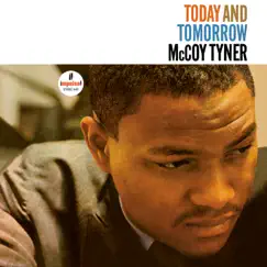 Today and Tomorrow by McCoy Tyner album reviews, ratings, credits