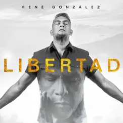 Libertad by René González album reviews, ratings, credits