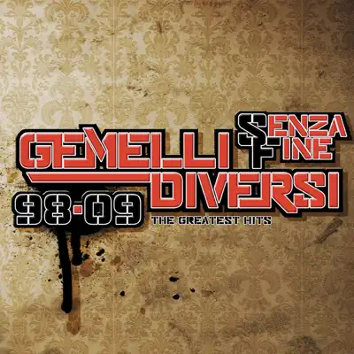 Gemelli Diversi Senza fine 98-09: The Greatest Hits - Gemelli DiVersi