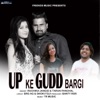 UP Ke Gudd Bargi (feat. Tarun Panchal) - Single