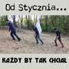 Każdy By Tak Chciał