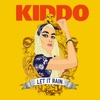 KIDDO - Let It Rain