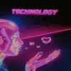 Technology - Single album lyrics, reviews, download