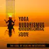 Yoga Buddhismus - The Soul of Healing Meditations album lyrics, reviews, download