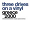 Greece 2000 (Letting You Go) - Three Drives On a Vinyl lyrics