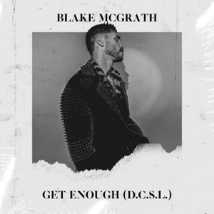 Blake McGrath - Get Enough (D.C.S.L) - Line Dance Choreographer