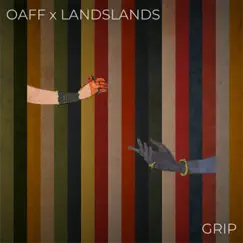 Grip - Single by OAFF & Landslands album reviews, ratings, credits