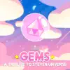 Gems: A Tribute to Steven Universe - EP album lyrics, reviews, download