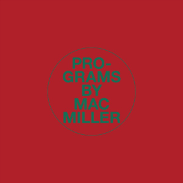 Programs - Single - Mac Miller