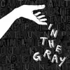 In the Gray (feat. Brit Lauren) - Single album lyrics, reviews, download