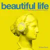 Beautiful Life (Dj Style Remix) - Single album lyrics, reviews, download