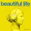 Stream & download Beautiful Life (Dj Style Remix) - Single