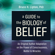 Bruce H. Lipton, Ph.D. - A Guide to the Biology of Belief: An Original Author Adaptation on the Power of Consciousness, Matter & Miracles (Original Recording)