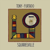 Tony Furtado - Squirrelville