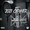 2021 Cypher - Single album lyrics, reviews, download