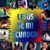 Lejos De Mi Ecuador