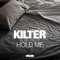 Hold Me (feat. Youth) - Kilter lyrics