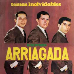 Temas Inolvidables - Los Hermanos Arriagada