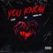 You Know (feat. JAAY & BadGirl Lele) - DHawk lyrics