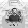 Stream & download GLR Gold Artist Series - RENTE