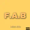 F.A.B - Single album lyrics, reviews, download