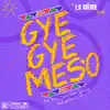 Gyegye Meso (feat. RJZ, Darkovibes & $pacely) - Single album lyrics, reviews, download