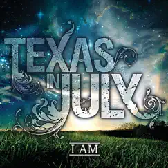 I Am by Texas In July album reviews, ratings, credits