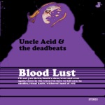 Uncle Acid & The Deadbeats - I'll Cut You Down