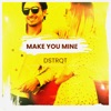 Make You Mine - Single