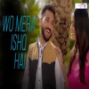 Wo Mera Ishq Hai - Single