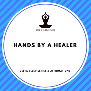 Delta Sleep Series - Hands by a Healer - EP