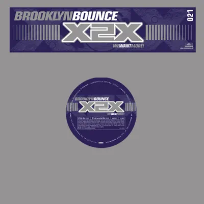 X2X (We Want More!) - EP - Brooklyn Bounce X2X (We Want More!) - EP - Brooklyn Bounce