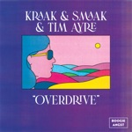 Tim Ayre & Kraak & Smaak - Overdrive