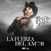 La Fuerza Del Amor album lyrics, reviews, download